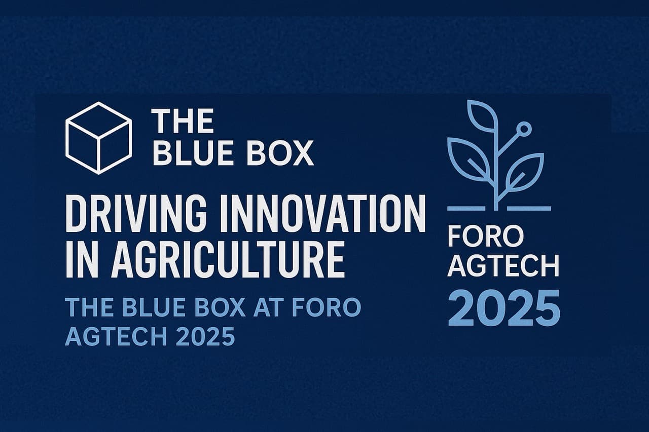 Driving Innovation in Agriculture: The Blue Box at Foro AgTech 2025