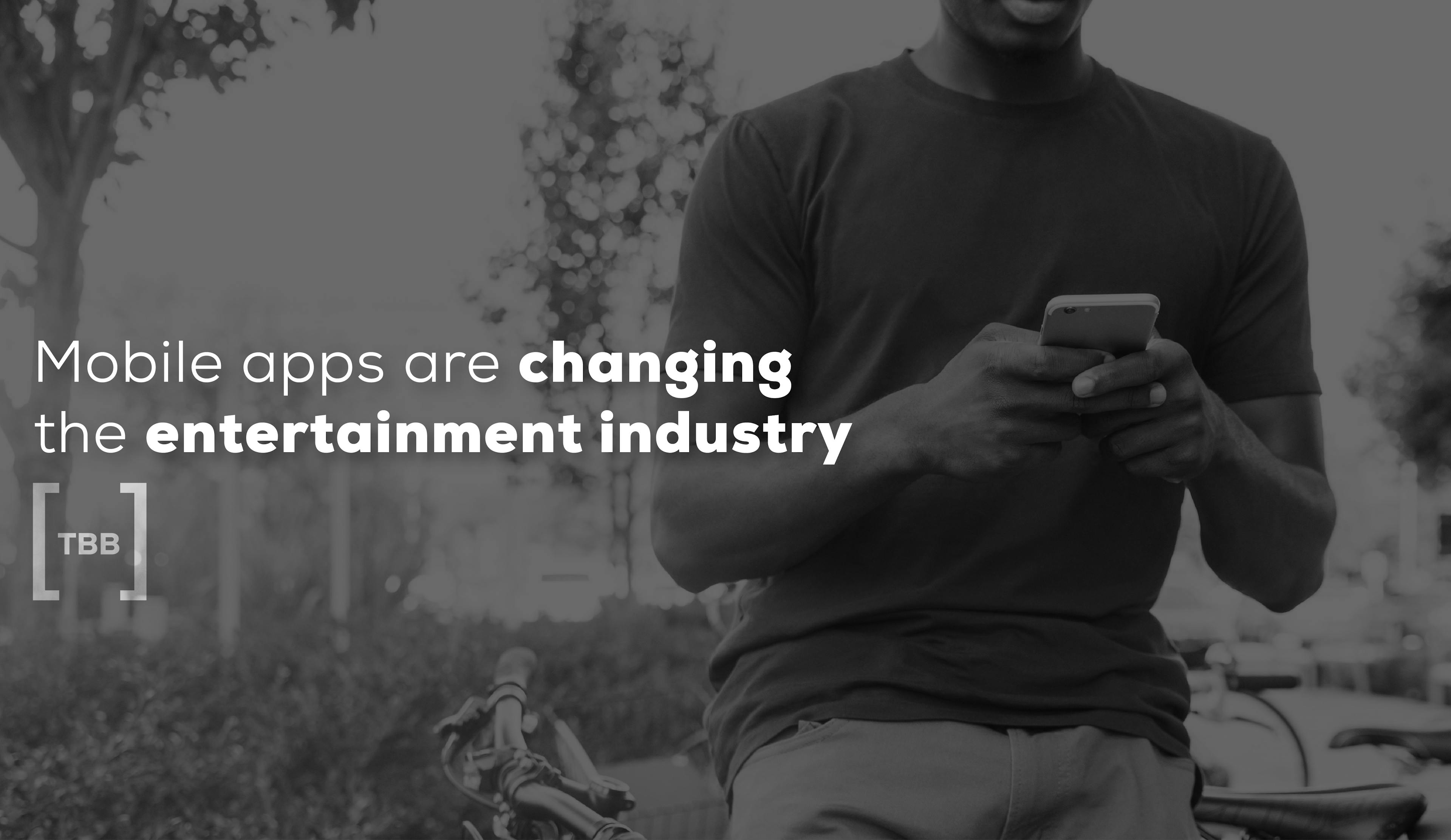 Mobile apps are changing the entertainment industry.